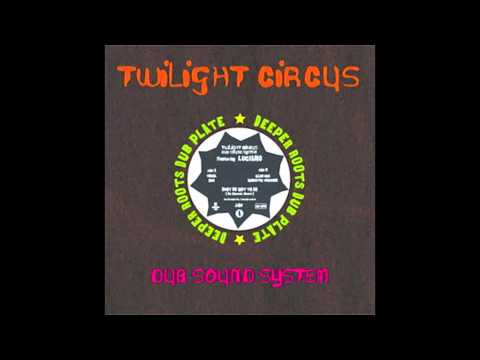 Luciano - What We Got To Do (Mega Dub) - Twilight Circus Prod