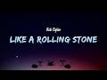 Bob Dylan Like A Rolling Stone Lyrics