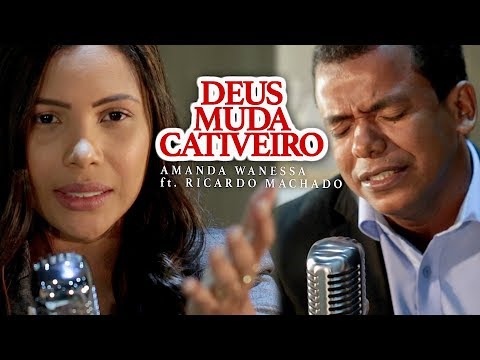 Deus Muda Cativeiro - Amanda Wanessa feat. Ricardo Machado (Voz e Piano) #52