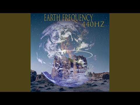Earth Frequency 440 Hz