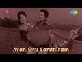Avan Oru Sarithiram Inikkum Kannangal Song