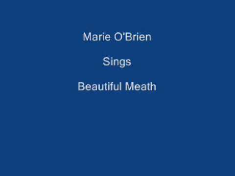 Beautiful Meath ----- Marie O'Brien + Lyrics Underneath