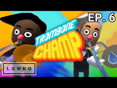 Let's play Trombone Champ with Lowko! (Ep. 6)