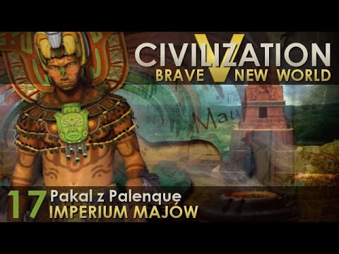 Civilization 5 / BNW: Majowie #17 - Polska w Civilization 6 (Imperator)