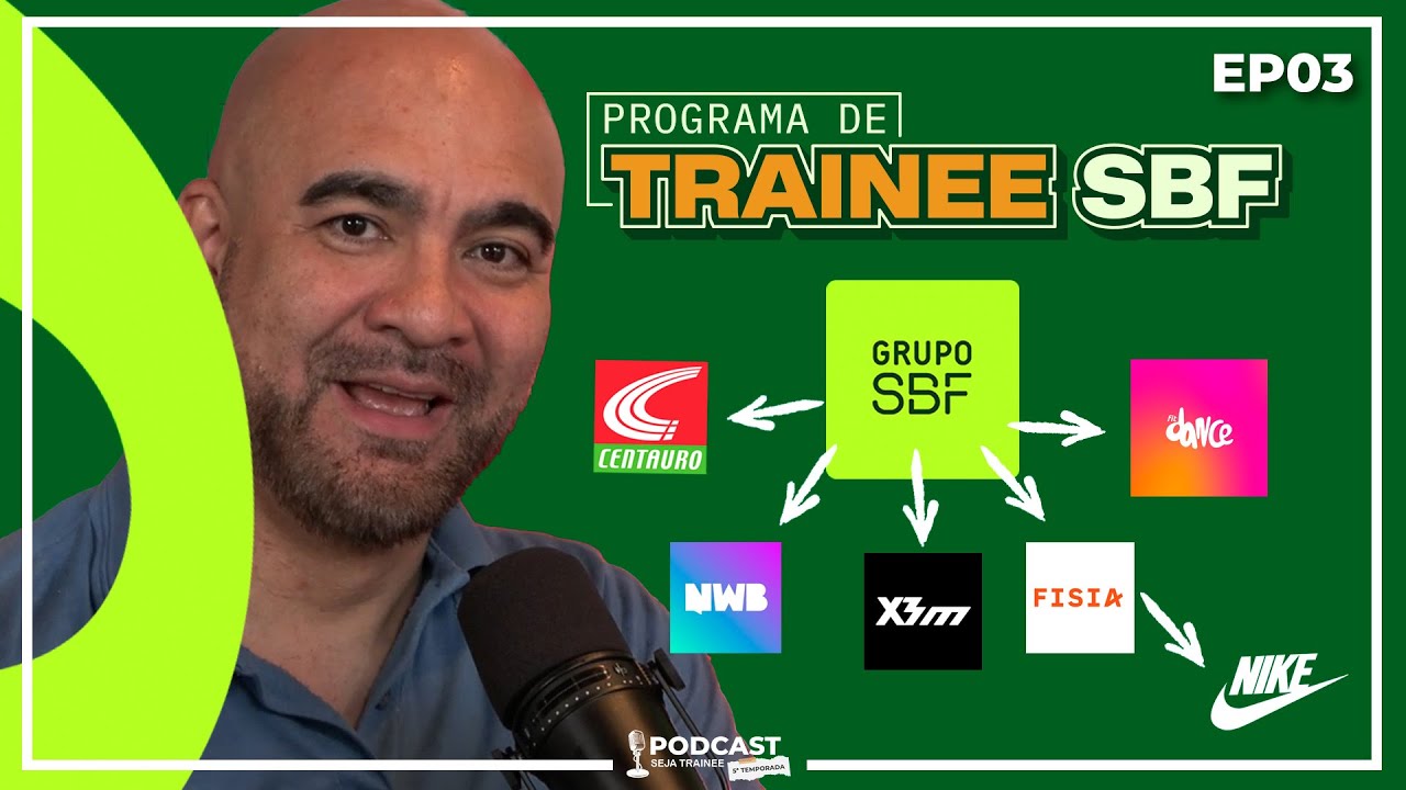 TUDO SOBRE O TRAINEE SBF | PODCAST SEJA TRAINEE 5ª TEMPORADA