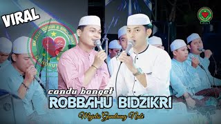 Download lagu VIRAL - ROBBAHU BIDZIKRI | Majelis Gandrung Nabi mp3