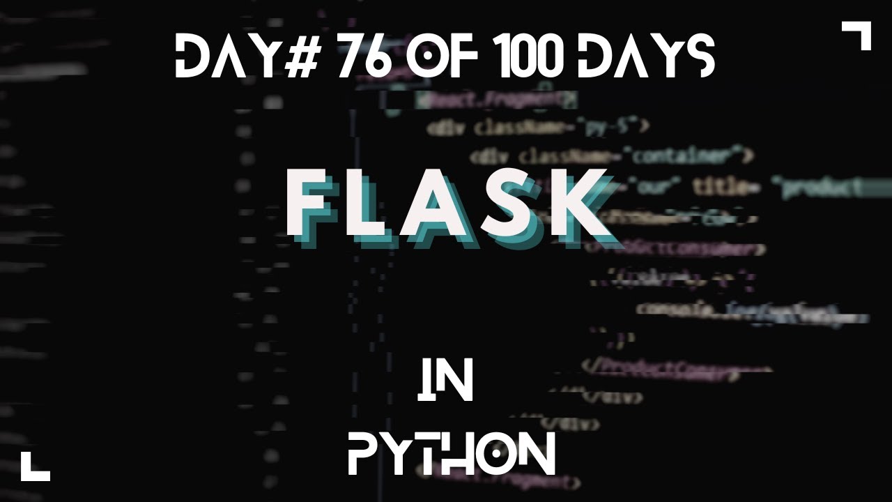 Day 76 - 100 Days of Code (Python : Flask)