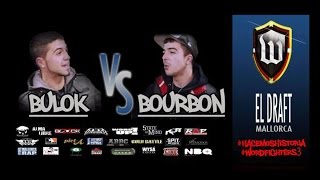 DRAFT MALLORCA: Bulok VS Bourbon   #WordFighters3
