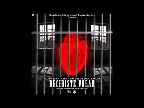 PACHO EL ANTIFEKA FT. DARKIEL & KENDO KAPONI - DECIDISTE VOLAR