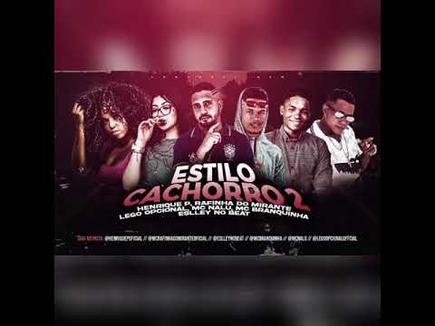 Henrique P Lego Opcional Rafinha do Mirante Mc Nalu Mc Branquinha ESTILO CACHORRO 2 (Eslley no Beat)