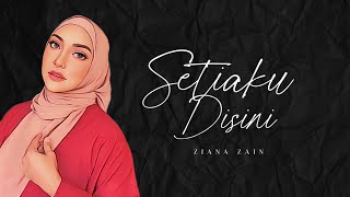 Download lagu Ziana Zain - Setiaku Di Sini (Lirik) mp3 Download lagu Ziana Zain - Setiaku Di Sini (Lirik) mp3
