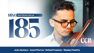 Hino 185 CCB - Deus Mandou Sua Luz