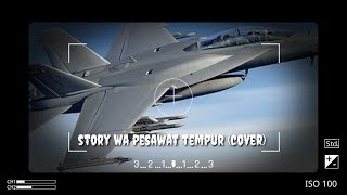 Download lagu Story wa pesawat tempur (cover) mp3
