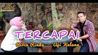 Download lagu TERCAPAI - AJI KELANA Ft RIRIN RINDU [COVER] || RHOMA IRAMA & ELVY SUKAESIH mp3