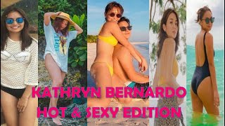 KATHRYN BERNARDO HOT & SEXY EDITION