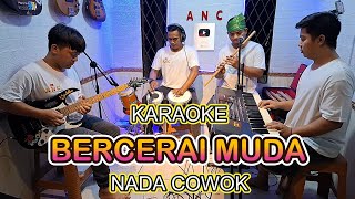 Download lagu BERCERAI MUDA KARAOKE NADA COWOK BEDA KOMALA mp3