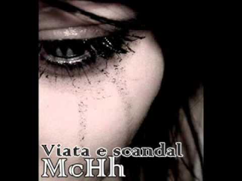 McHh - Viata e scandal