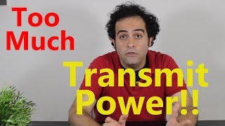 Too Much WiFi Transmit Power! Good or Bad?