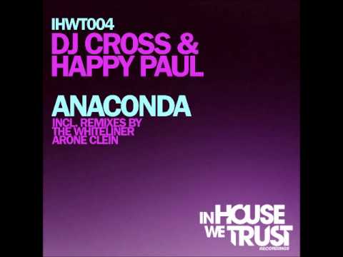 DJ Cross & Happy Paul 'Anaconda' - Arone Clein Remix