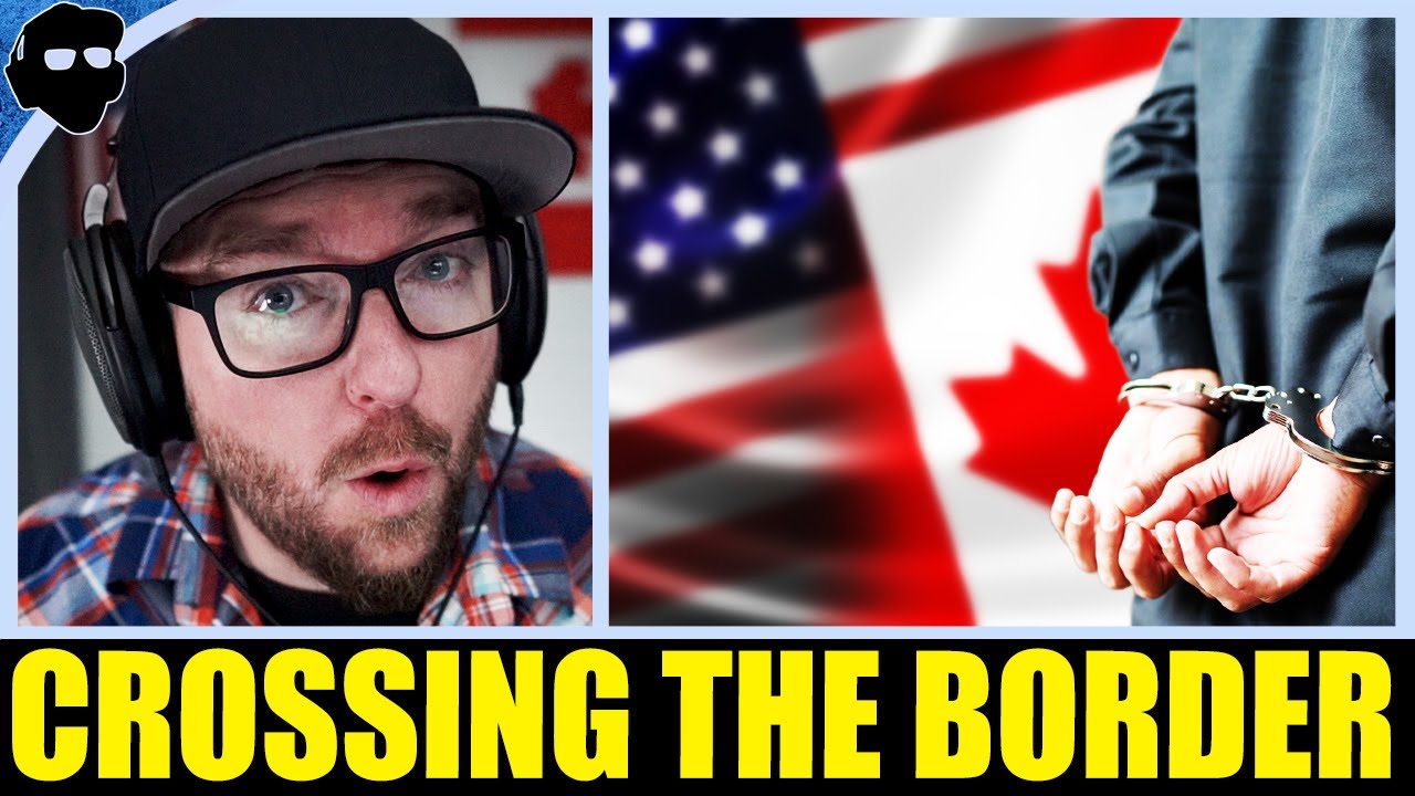 Why Canadians Are TERRIFIED of Crossing the USA Border