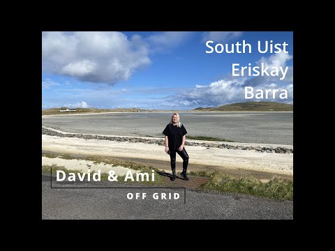 South Uist, Eriskay & Barra in our Campervan