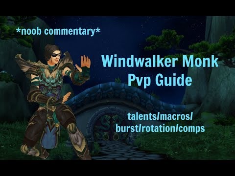 WINDWALKER MONK PVP GUIDE - World of Warcraft 7.3