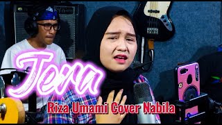 Download lagu Jera Riza Umami Cover Nabilah Ft.Saveline | dirumahajah Covid19 mp3
