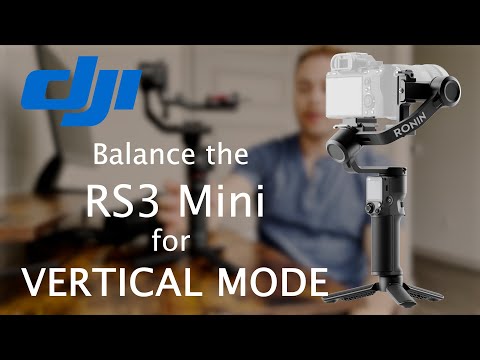 How to balance DJI RS3 Mini Gimbal for Vertical Mode