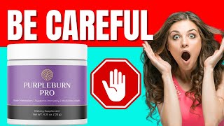 PURPLEBURN PRO Weight Loss Review - [☢️Purpleburn Pro Review☢️] - Purpleburn Pro Supplement Review