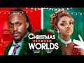 CHRISTMAS BETWEEN WORLDS Nigerian Movies 2025 Latest Full Movies