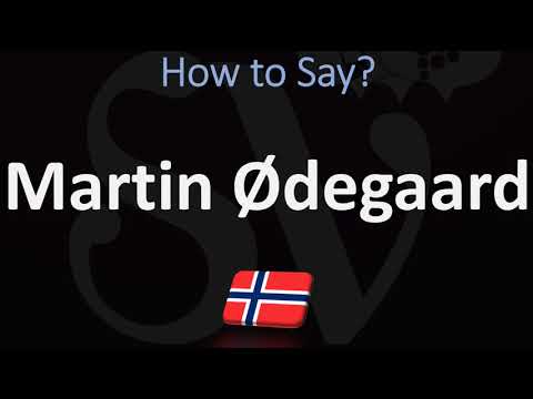 How to Pronounce Martin Ødegaard? (CORRECTLY)
