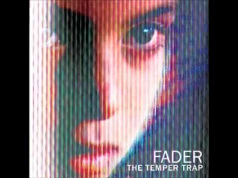 The Temper Trap - Fader (Filed Under: K mix)