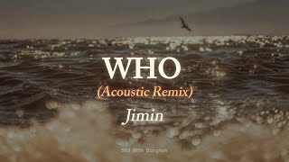 Download lagu WHO (Acoustic Remix) || Jimin [lyrics] mp3
