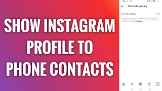 How To Show Instagram Profile To Phone Contacts