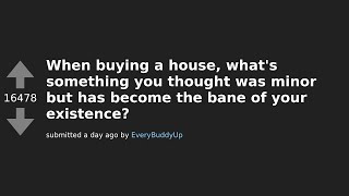 The Biggest House-Buying Mistakes according to Reddit!