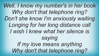 Tracy Byrd - Why Don't That Telephone Ring Lyrics