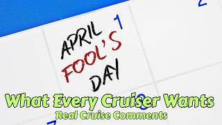 April Fools - What Every Cruiser Wants