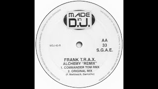 D.J. Frank Trax – Alchemy "Remix" 1997