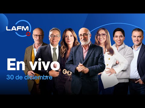 🔴 EN VIVO | Noticiero La FM -  30 de diciembre 2025
