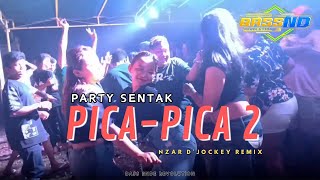 Download lagu PICA PICA 2 PARTY SENTAK NZAR D'JOCKEY REMIX mp3 Download lagu PICA PICA 2 PARTY SENTAK NZAR D'JOCKEY REMIX mp3