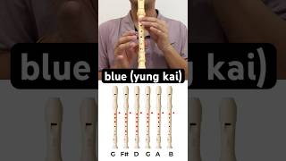 Download lagu blue - yung kai #Shorts #Recorder #Flute #tutorial #woodwindinstrument #cover #music mp3