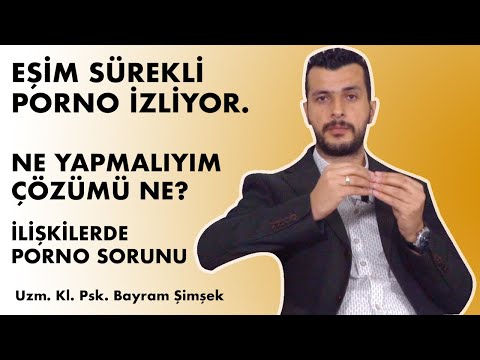 KOCAM PORNO İZLİYOR - ERKEKLER NEDEN PORNO İZLER - EVLİYKEN PORNO İZLEMEK - SORUN MU DEĞİL Mİ?