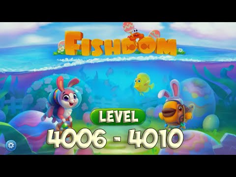 Fishdom level 4006 - 4010 🐠 Playrix HD 👋😘✌