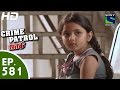 Crime Patrol क्राइम पेट्रोल सतर्क Kahan Hain Priya Part 2 Episod