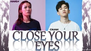 CRUSH 크러쉬 뭐가 보여 &quot;CLOSE YOUR EYES&quot; ft. HOODY 후디 (Color Coded Lyrics Eng/Rom/Han/가사) (vostfr cc)