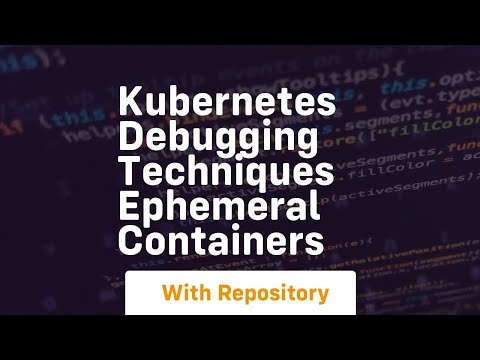 kubernetes debugging techniques ephemeral containers