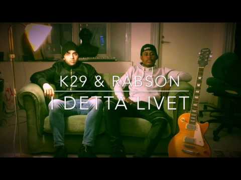 K29 & Rabson  I detta livet