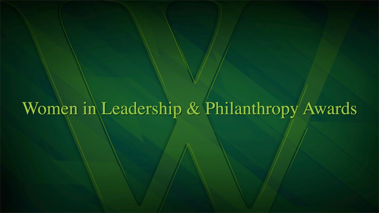 Women in Leadership & Philanthropy Awards