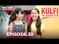 KULFI The Singing Star Full Episode 39 Multi SUBS Indian Drama English Dubbed EP39