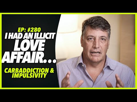 Ep:280 I HAD AN ILLICIT LOVE AFFAIR… CARBADDICTION AND IMPULSIVITY